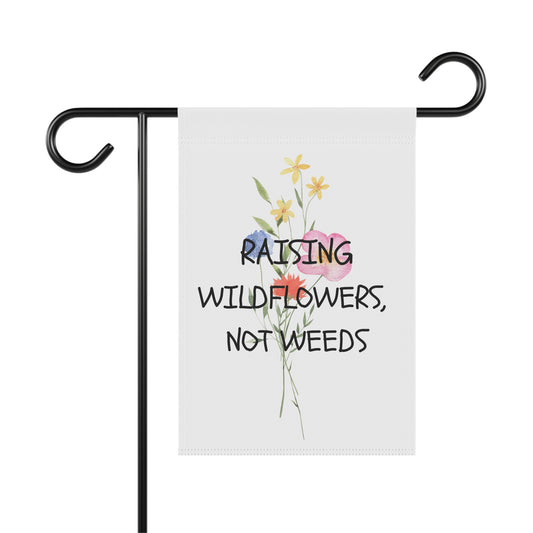 Raising Wildflowers Garden Flag, Home & Garden Gift
