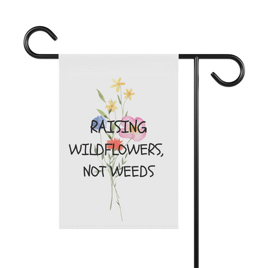 Raising Wildflowers Garden Flag, Home & Garden Gift